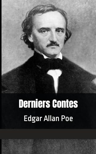Derniers Contes: Edgar Allan Poe von Independently published